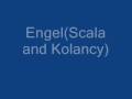 Engel(Scala And Kolacny Brothers)