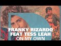Release Date: 28/05/2012 Young, talented DJ and producer Franky Rizardo is fast becoming a well known name in the international dance industry. Thanks to his startling DJ skills and his strong, fresh, original productions Franky's career is quickly gathering pace. Following hot on the heels of his last release 'Real Love' Franky has been hard at work in the studio, this time teaming up with the sensational Tess Leah, putting together his latest release for Defected. 'On My Own' is one for the summer, full of percussive groove and melody, complimented well with some sexy vocals and great build ups in true Franky Rizardo fashion. This release also features a super charged club mix with euphoric synths, melodic chords, and some heavier club friendly attitude, and a stripped down dub for those darker dancefloor moments.