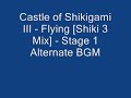 Castle Shikigami 3 - Flying [Shiki 3 Mix] - Stage 1 Alt BGM