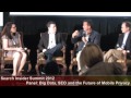 Click here to watch this video Panel: Big Data, SEO and the Future of Mobile Privacy