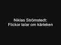 Niklas Str�mstedt - Flickor talar om k�rleken
