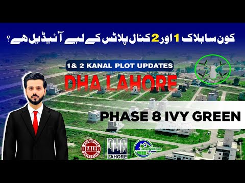 DHA Lahore Phase 8 IVY Green | 1 & 2 Kanal Investment Guide – Prices & Future Growth!