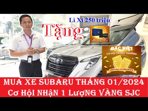 Bảng giá xe ô tô Subaru năm 2024- bốc thăm trúng vàng SJC |Hòa Review Subaru- 0933460777|