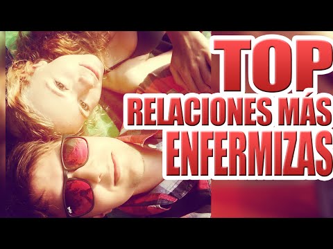 (+18) TOP Relaciones más ENFERMIZAS