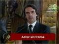 Aznar: ¿Y quien te ha dicho que quiero que conduzcas por mí?