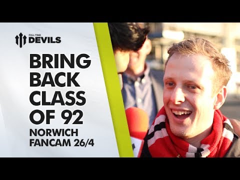 Bring Back Class of 92 | Manchester United 4-0 Norwich City | FANCAM
