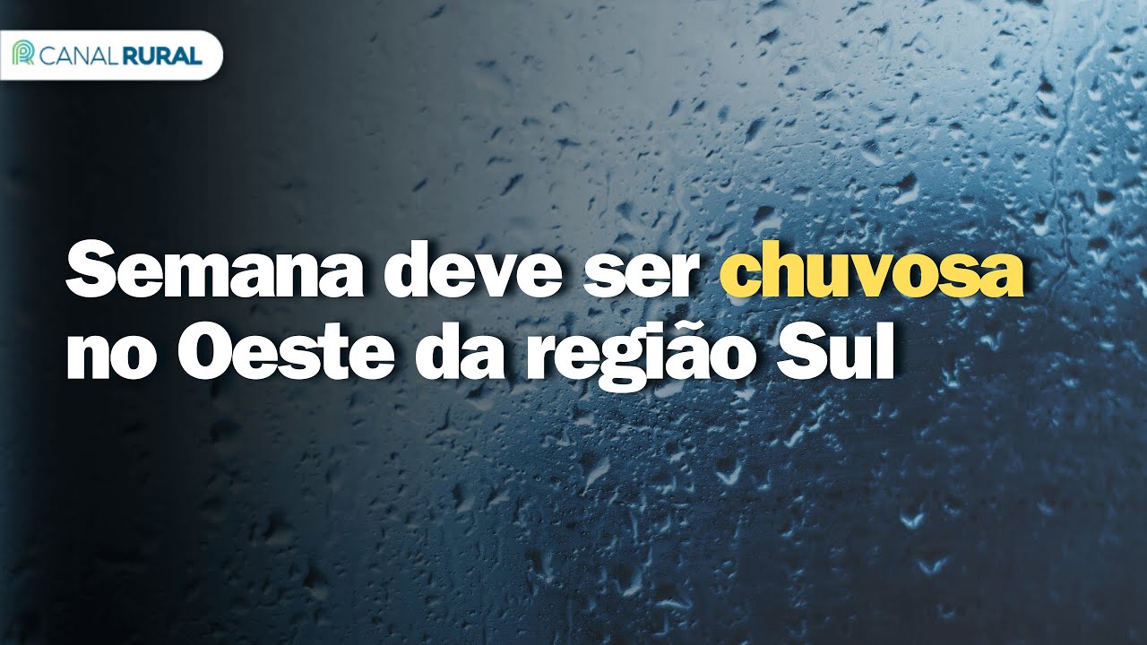 Previsão do tempo | Sul | Semana deve ser chuvosa no Oeste da região Sul