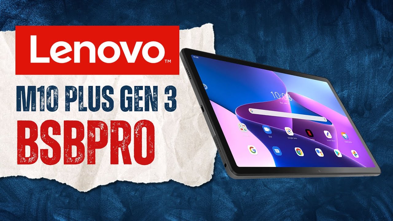 Lenovo Tab M10 Plus 3rd Gen Tablet kicsomagolás és teszt felhasználói szemmel.