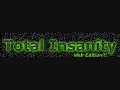 Total Insanity And Total Insanity Web Edition Comming SOON!