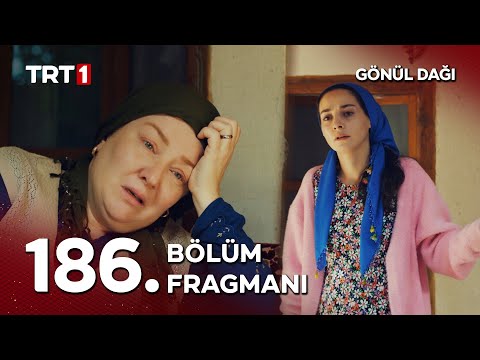 Gönül Dağı 186. Bölüm Fragmanı                                                                                                                                                                                                                            