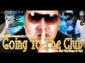 B.L.Y FT. Cheka - Going To The Club (Prod. By Eliot 'The Mago -D- Oz')