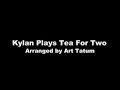 Kylan Plays Tea For Two Arranged By Art Tatum