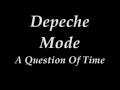Depeche Mode A Question Of Time