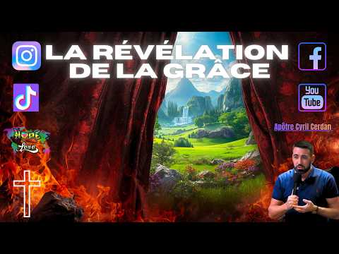 FR La révélation de la grâce _ Apôtre Cyril Cerdan (Église la fraternité chrétienne)