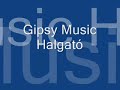 gipsy music bodi attila  az akinek bánata van