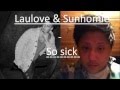Laulove & Sunhomie - So sick cover
