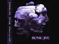 Bionic Jive - Increase the Dosage Bionic Jive - Increase the Dosage