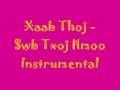Xaab Thoj - Swb Txoj Hmoo Instrumental