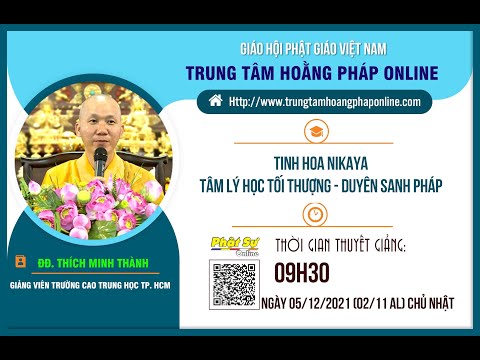 Tinh Hoa NIKAYA - Tâm Lý Học Tối Thượng - Duyên Sanh Pháp