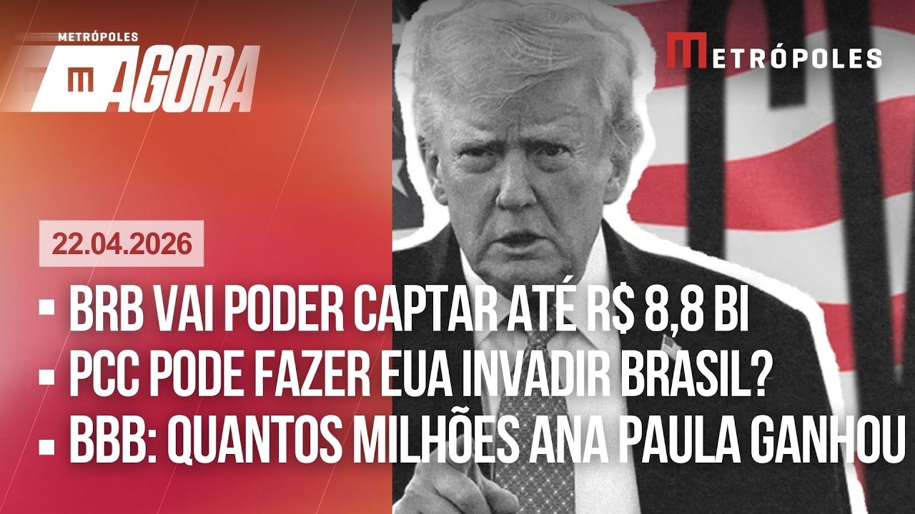 AO VIVO: Agora Metrópoles (22/04/2026)