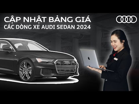 Cập nhật bảng giá các dòng xe Audi Sedan 2024 | Quỳnh Trâm Audi