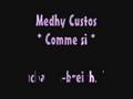 Clip Medhy Custos Comme Si