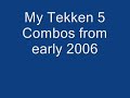 tekken 5 no walls combo video *part 1*