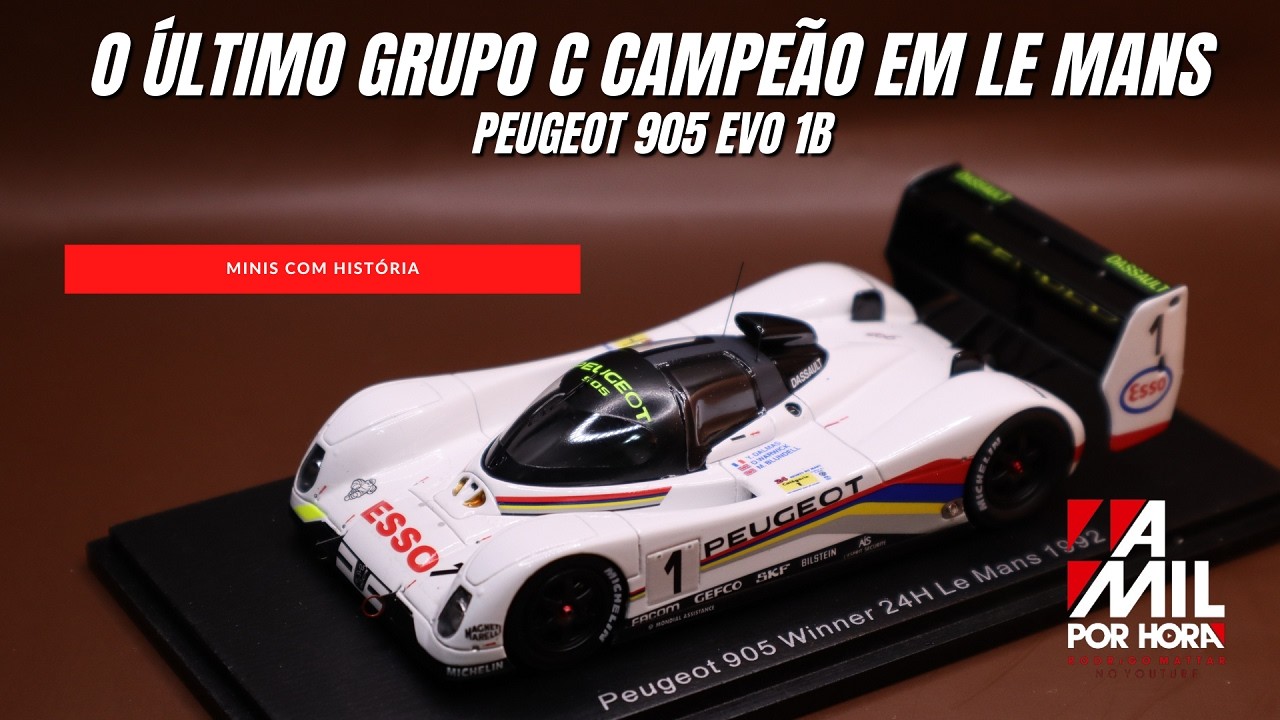 MINIS COM HISTÓRIA | PEUGEOT 905 EVO 1B, O ÚLTIMO GRUPO C CAMPEÃO MUNDIAL E DAS 24H DE LE MANS