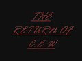 C.E.W  return promo a.k.a xXLEGENDXx