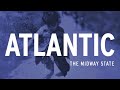 Atlantic by The Midway State