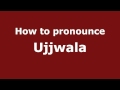 Pronounce Names - How to Pronounce Ujjwala