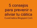 5 consejos para prevenir o aliviar tu ciática - Los dolores de espalda Tinyurl.com/SolucionCiatica