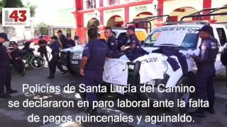 Policías de Santa Lucía del Camino se van a paro por falta de pago