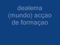 dealema (mundo)- acçao de formaçao