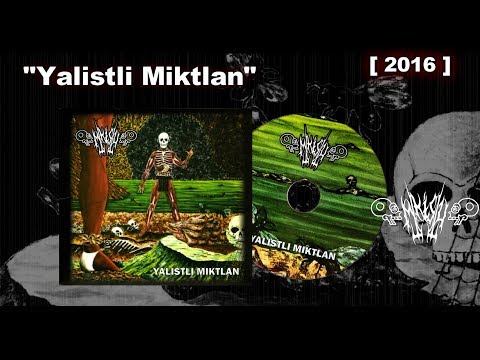 MIKISTLI - Yalistli Miktlan [2016]