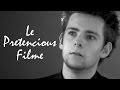 Le Pretentious Filme