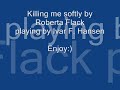Killing me softly by Roberta Flack play by Ivar F. Hansen.wmv