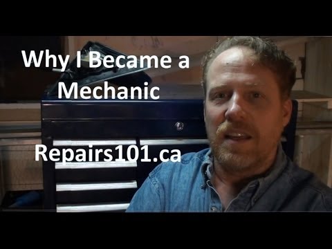 Why I Became A Mechanic