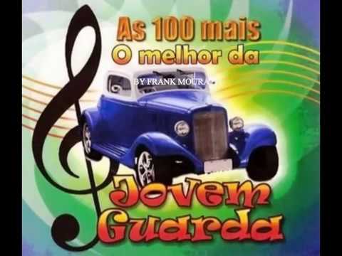AS 100 MELHORES MÚSICAS DA JOVEM GUARDA BRASILEIRA