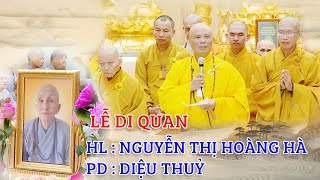 LỄ DI QUAN HL: NGYỄN THỊ HOÀNG HÀ PD: DIỆU THUỶ - TT THÍCH GIÁC NHÀN KHAI THỊ