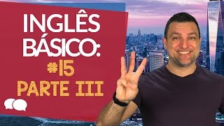 Aula de ingles Basico 15 - Parte 3
