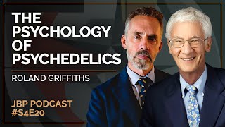 The Psychology of the Psychedelics | Roland Griffiths - Jordan B Peterson Podcast - S4 E20