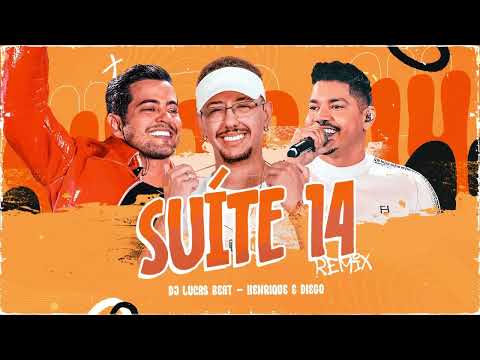  SUÍTE 14 - FUNK REMIX - DJ LUCAS BEAT e @canalhenriqueediego