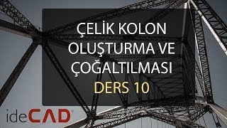 İdecad Statik (Ders 10) Çelik Kolon Oluşturma v