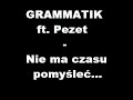 Grammatik - Nie ma czasu pomyslec