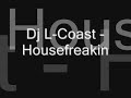 Dj L-Coast - Housefreakin