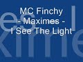 MC Finchy - Maximes - I See The Light