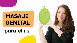 ¿Cómo hacer un MASAJE GENITAL para ellas? Aprende paso a paso