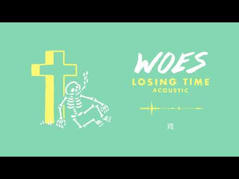 Woes - Losing Time (Acoustic)