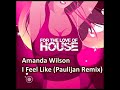 Freemasons ft. Amanda Wilson - I Feel Like (Paulijan Remix)